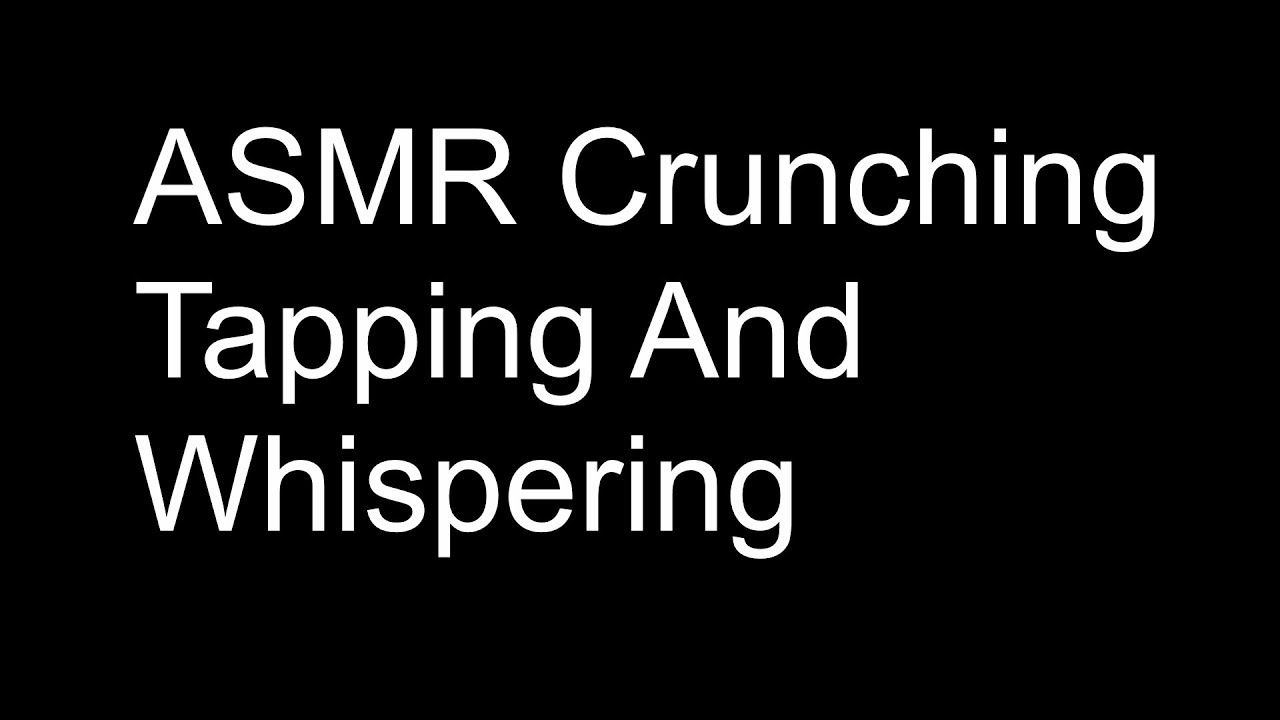 ASMR ~ Major Crunch Sounds, Tapping Sounds, Whispering Sounds