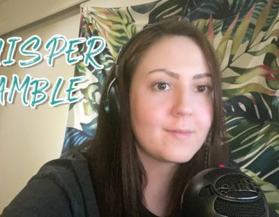 ASMR | Whisper Ramble | My First ASMR Video!