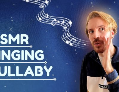 ASMR Male Soft Singing – Lullabies for you to sleep